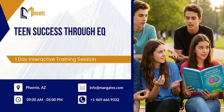 Teen Success Through EQ – 1 Day Interactive Training Session in Phoenix, AZ