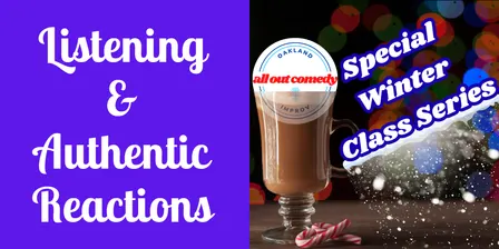 Acting: Listening & Authentic Reactions