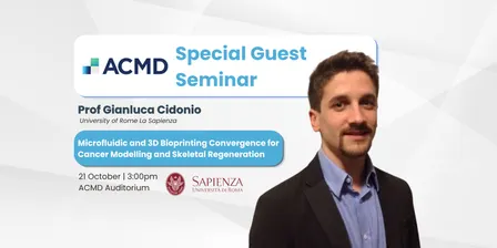 ACMD Special Guest Seminar | Microfluidic and 3D Bioprinting Convergence for Cancer Modelling and Skeletal Regeneration