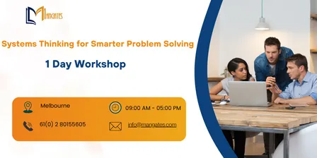 Systems Thinking for Smarter Problem Solving - 1 Day Course in Melbourne