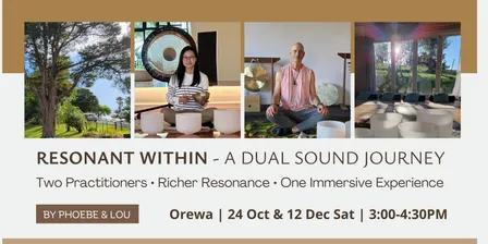Resonant Within | A Dual Sound Journey | Orewa | 24 Oct Sat |
