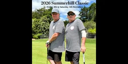 Summerhill Estate Golf Classic 4th & 5th December 2026
