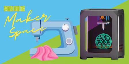 Spring into the Maker Space • Spring 2026 • Ballarat Library