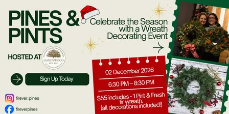 Pines & Pints - Wreath Decorating Event at Hardywood - West Creek Brewery