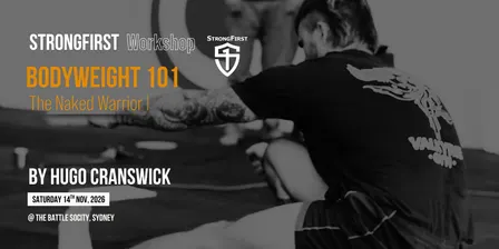 StrongFirst Bodyweight 101: The Naked Warrior