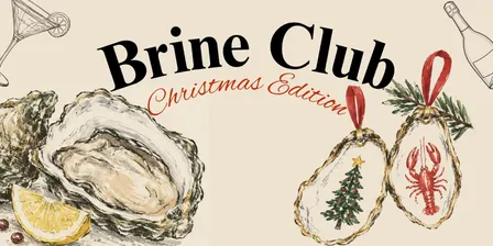 BRINE CLUB: Christmas Edition