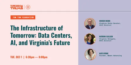 Tomorrow Talks | The Infrastructure of Tomorrow: Data Centers, AI, and Virginia’s Future