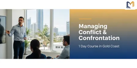 Managing Conflict & Confrontation: 1 Day Course in Gold Coast