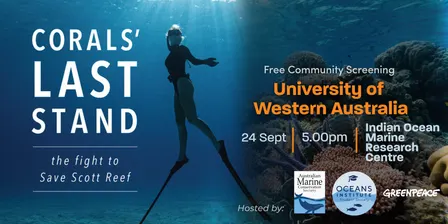 Corals Last Stand The Fight to Save Scott Reef | UWA Screening