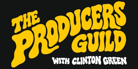 The Producers Guild With Clinton Green