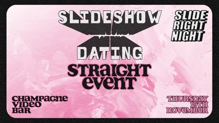 Straight Slideshow Dating - 25+ (19/11/26)