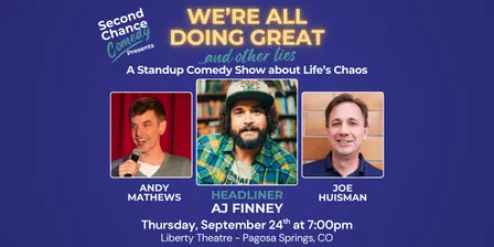 "We're All Doing Great" And Other Lies - Liberty Theatre