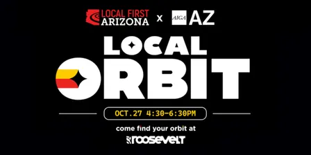 LOCAL ORBIT | Local First Arizona × AIGA AZ Mixer