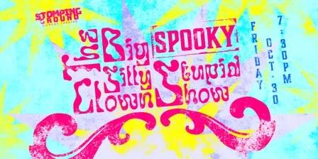 The Big Spooky Silly Stupid Clown Show