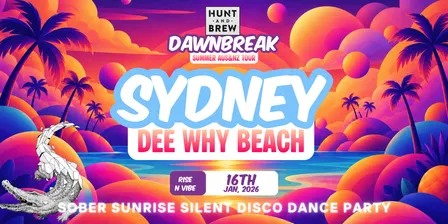 Hunt and Brew 𝗗𝗔𝗪𝗡𝗕𝗥𝗘𝗔𝗞 𝗦𝗨𝗠𝗠𝗘𝗥 𝗔𝗨𝗦&𝗡𝗭 𝗧𝗢𝗨𝗥 // Dee Why Beach, SYDNEY - 16th Jan 2027