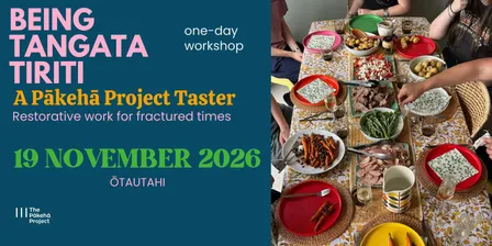 Being Tangata Tiriti: a Pākehā Project Taster (Ōtautahi)_November 19 2026