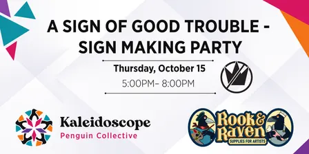 A Sign of Good Trouble - Sign Making Party