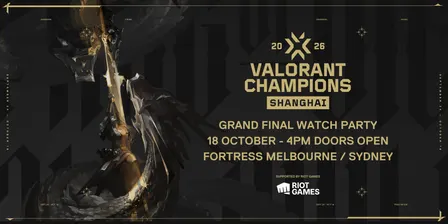 VALORANT Champions 2026 Grand Final Watch Party @FortressMelbourne