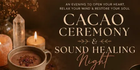 Copy of Copy of Copy of Cacao Ceremony & Sound Healing