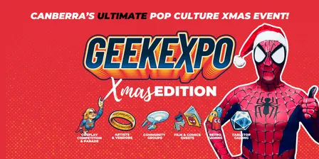 GEEK EXPO Canberra: Xmas Edition