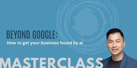 Masterclass Beyond Google: How to get your business found by ai
