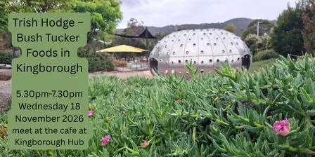Trish Hodge – Bush Tucker Foods in Kingborough