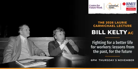 2026 Laurie Carmichael Lecture – Fighting for a better life for workers: lessons from the past, for the future