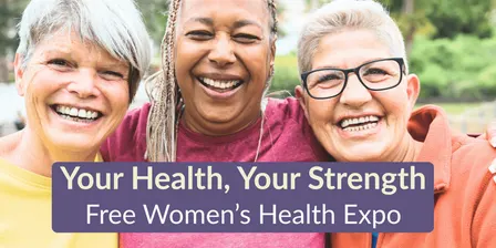Your Health, Your Strength: Free Women’s Health Expo