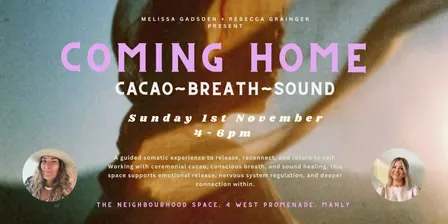 COMING HOME: Cacao, Breath & Sound