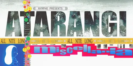 NYMPHO Presents: ATARANGI All Night Long