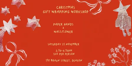 Christmas Gift Wrapping Workshop with Paper Hands & Wallflower