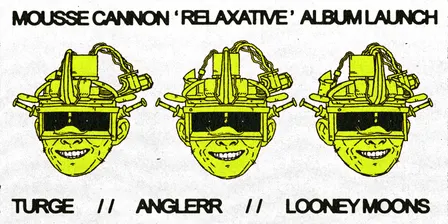 MOUSSE CANNON / ANGLERR / TURGE / LOONEY MOONS