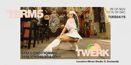Twerk Dance Term 5 TUESDAY