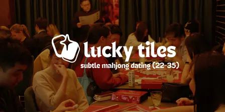 Lucky Tiles - Sydney CBD Subtle Mahjong Dating (22-35)