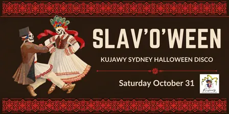KUJAWY'S SLAV'O'WEEN