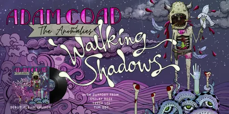 Adam Coad and The Anomalies - Walking Shadows - Album Launch