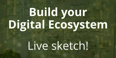 Build your Digital Ecosystem Workshop
