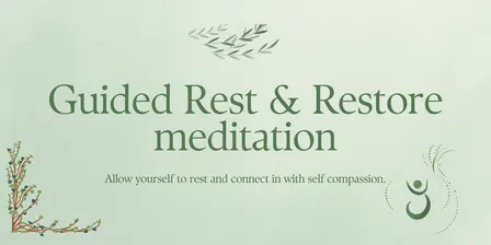 Guided Rest & Restore Meditation