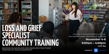Imagine's Loss & Grief Specialist Community Training (3-Day Intensive)
