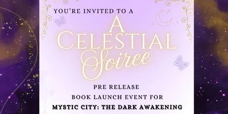 A Celestial Soiree- Book launch of Mystic City- The Dark Awakening