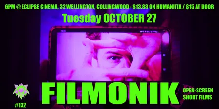 Filmonik #132 Open-Screen Short Films