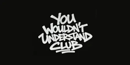 YOU WOULDN’T UNDERSTAND CLUB: Monster Factory