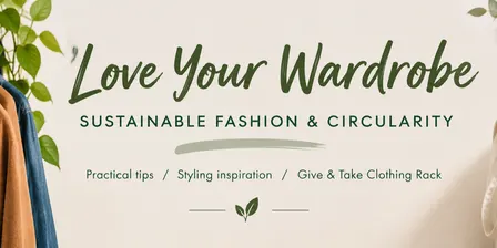 Love Your Wardrobe: Sustainable Fashion & Circularity + Give and Take Clothing Rack