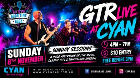 GTR (GOOD TIME ROCK) LIVE AT CYAN — SUNDAY SESSION