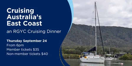 "There and Back" Cruising the East Coast - an RGYC Cruising Dinner