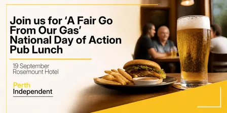 A Fair Go Pub Lunch with Perth Independent