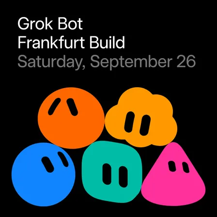 Build with GrokBot - Sept. 26.