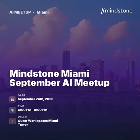 Mindstone Miami September AI Meetup
