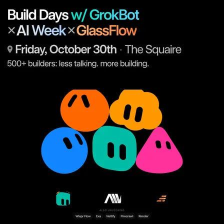 Build Days w/ GrokBot @ AI Week - Oct. 30