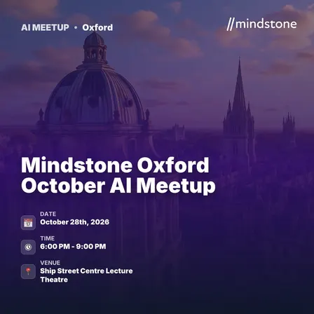 Mindstone Oxford October AI Meetup